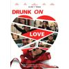 Drunk On Love [DVD]