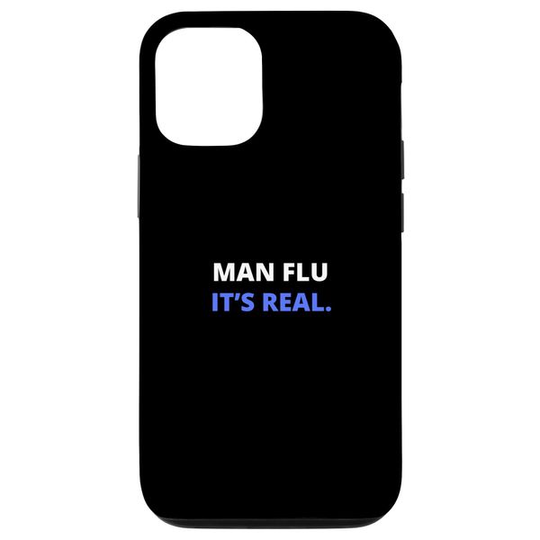 iPhone 13 Pro Man Flu, It's Real Funny Flu Season Smartphone Case