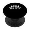 Will Work For Clay Pottery Ton Lehm Künstler PopSockets mit austauschbarem PopGrip