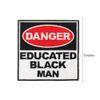 Danger Educated Black Man 刺繍アイロンパッチ付き