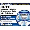 ILTS Middle Grades Language Arts (201) Exam Flashcard Study System