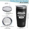 Engineer Beer Black Tumbler 20oz - Computer engineer by beer - Civil Engineering Mechanical Mathematics Electrical Engineer