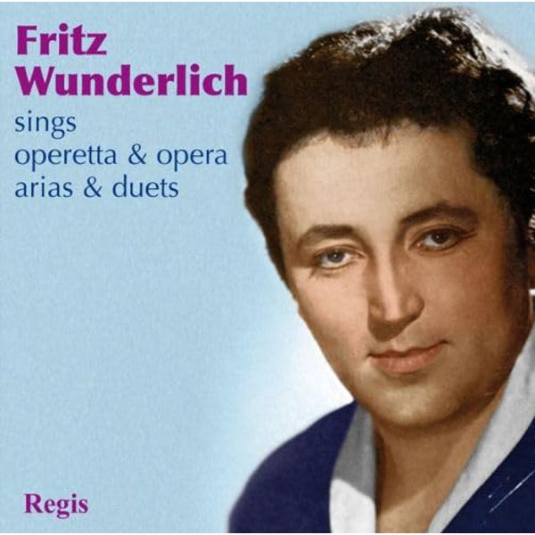 Fritz Wunderlich Sings Operetta & Opera Arias & Duets