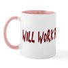 CafePress Will Work for Chocolate Mug 11 oz (325 ml) Ceramic Coffee Mug