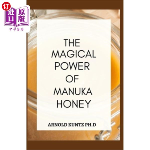 海外直订医药图书The Magical Power of Manuka Honey: The Biography of a Miraculous Honey and Its Healing Po...