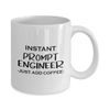 Funny Prompt Engineer Coffee Mug Tea Cup - 11oz Novelty - Artificial Intelligence Algorithm Machine Learning Ai Robotics Computer Technology Lover AI Nerd Programmer Gag Gifts - Instant Add Coffee