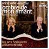 Ombre De Mon Amant - French Baroque Arias