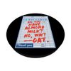 Do You Have Almond Milk? No, Wait -- Oat. PopSockets Adhesive PopGrip