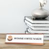 Awesome Coffee Maker, Gold frame, Desk Sign (2 x 8")