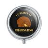 I'd Rather Be Hibernating Sleeping Bear Funny Humor Pill Case Trinket Gift Box