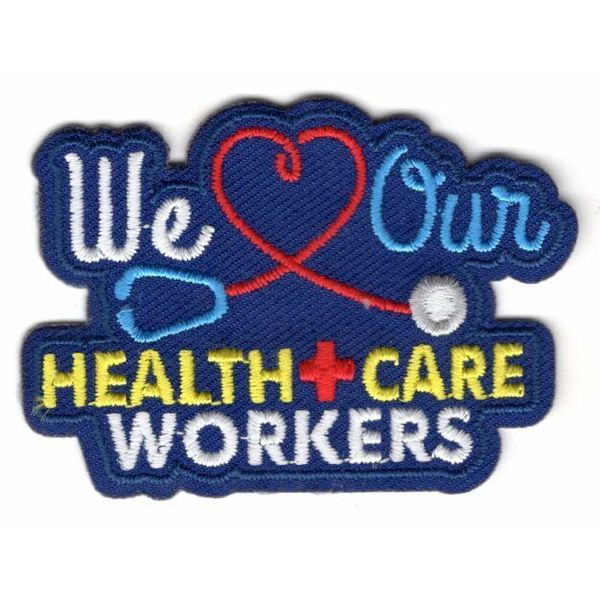 WE LOVE OUR HEALTH CARE WORKERS Iron On Patch Nurse Doctor