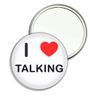 I Love Talking - 77mm Round Compact Mirror