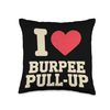 I Love Burpee Pull-Up Fitness Throw Pillow