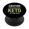 Caution I May Talk About Keto At Any Time PopSockets Swappable PopGrip
