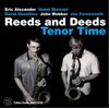 Reeds & Deeds Tenor Time