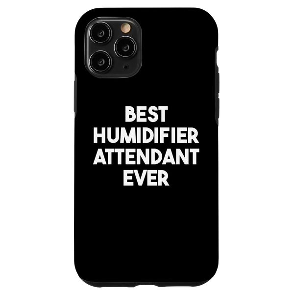 iPhone 11 Pro Best Humidifier Attendant Ever Case