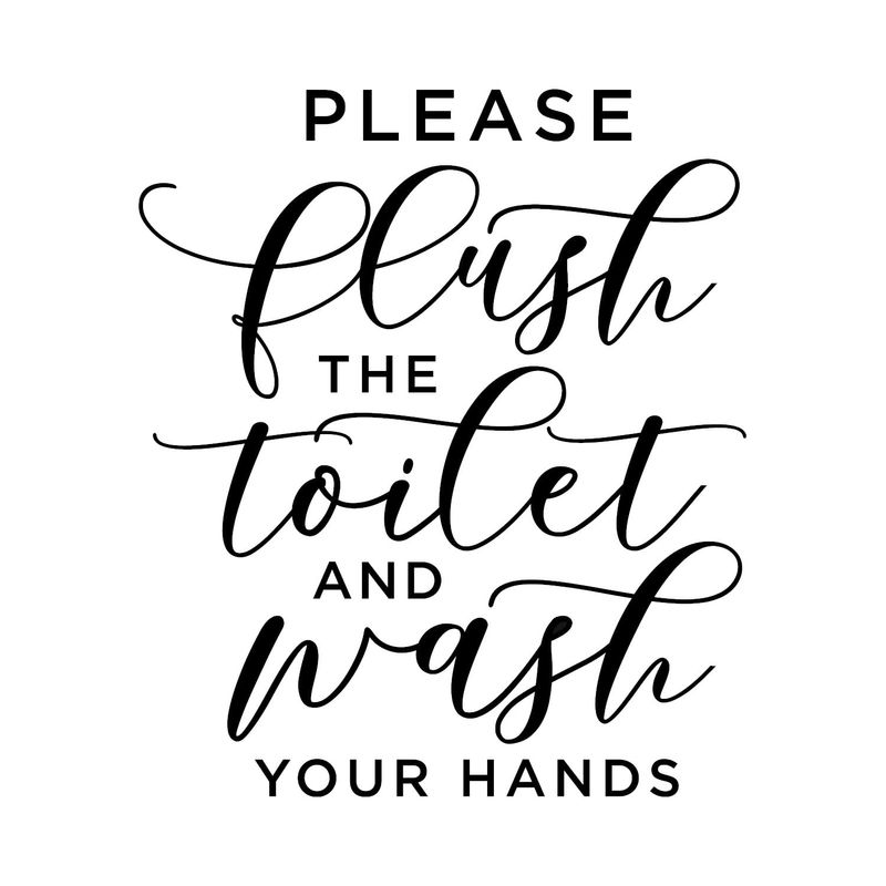 Flush The Toilet Wash Your Hands Bathroom Quote Waterproof Sticker ...