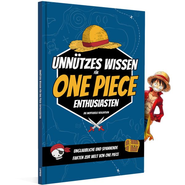 Unnützes Wissen für One Piece Enthusiasten | Unglaubliches und lustiges Trivia Wissen rund um Strohhut Ruffy, Zorro und die One Piece Figuren | One ... Fakten rund um den One Piece Manga und Anime