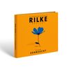RILKE PROJEKT: das ist die SEHNSUCHT