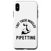 iPhone XS Max I Got These Muscles Pipetting - Laboratory Tech Microbiology Case