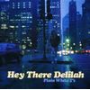 Hey There Delilah [Us Import]