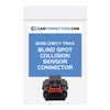 Blind Spot Collision Sensor Connector for 2016 Chevy Trax