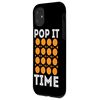 iPhone 11 Pop It Time - Funny Pop It Game Fidget Toy Smartphone Case