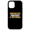 iPhone 12/12 Pro Triathletes Masters Of Multitasking Multi Discipline Athlete Case