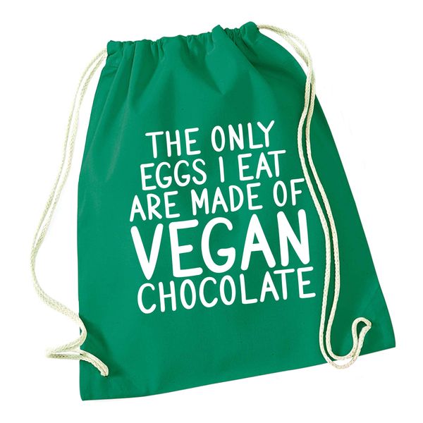 Flox Creative Green Drawstring Bag Only Eggs I Eat Vegan Chocolate