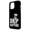 Drip Happens Funny Professional House Painter Case for iPhone 13 Pro Max