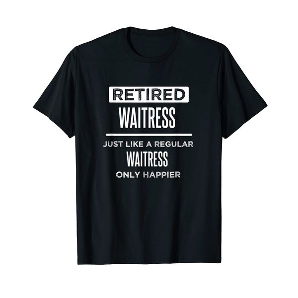 Retired Waitress Server Funny Saying Retirement T-Shirt