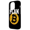 Bitcoin Plan B Cryptocurrency BTC For Bitcoin Lover & Hodl Case for iPhone 14 Pro