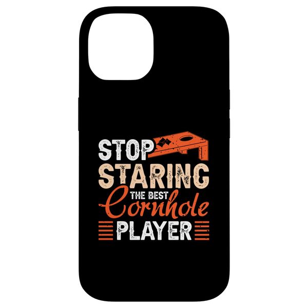 iPhone 14 Stop staring the best Cornhole Player - Cornhole Case