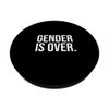 Gender Is Over Queer Spectrum Acceptance Non-Binary PopSockets Swappable PopGrip