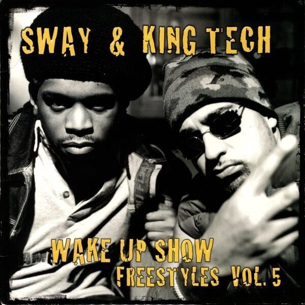 SWAY & KING TECH - Wake Up Show Freestyles Vol 5 New VINYL!
