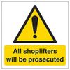 V Safety Shoplifters Will Be Prosecuted - 150mm x 150mm - Window Sticker