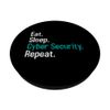 Eat Sleep Cyber Security - Computer Programmer IT Analyst PopSockets Swappable PopGrip