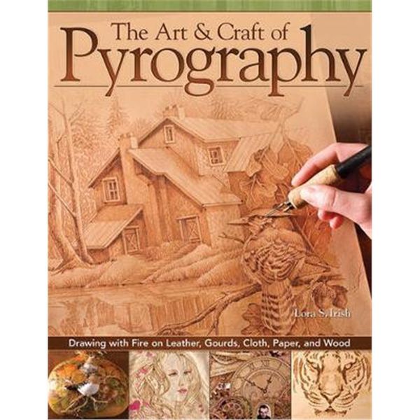 预订 The Art & Craft of Pyrography:Drawing with Fire on Leather, Gourds, Cloth, Paper, and Wood