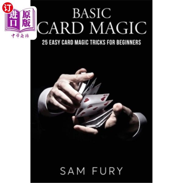 【中商原版】Basic Card Magic: 25 Easy Card Magic Tricks for Beginners 基础卡牌魔术:25个简单的卡牌魔术技巧为初学者