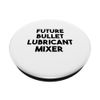 Future Bullet Lubricant Mixer PopSockets Swappable PopGrip