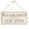 Please Mind The Step - Vintage Style Handmade Sign Steps Warning Notice