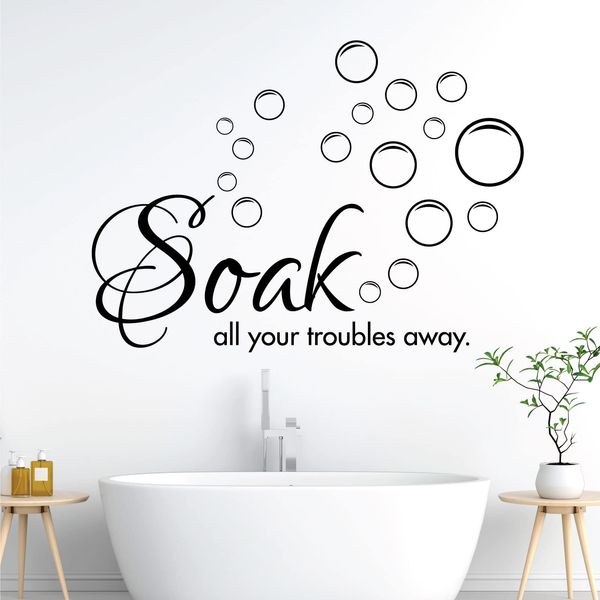 Soak All Your Troubles Away - Wall Quote, Bathroom Wall Art Sticker [Black]