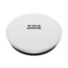 We had an adventure PopSockets Adhesive PopGrip