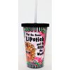 Put on some Lipstick and go ROCK the world - COOL Cups