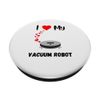 Robot Vacuum cleaner funny robot doing housework heart PopSockets Standard PopGrip