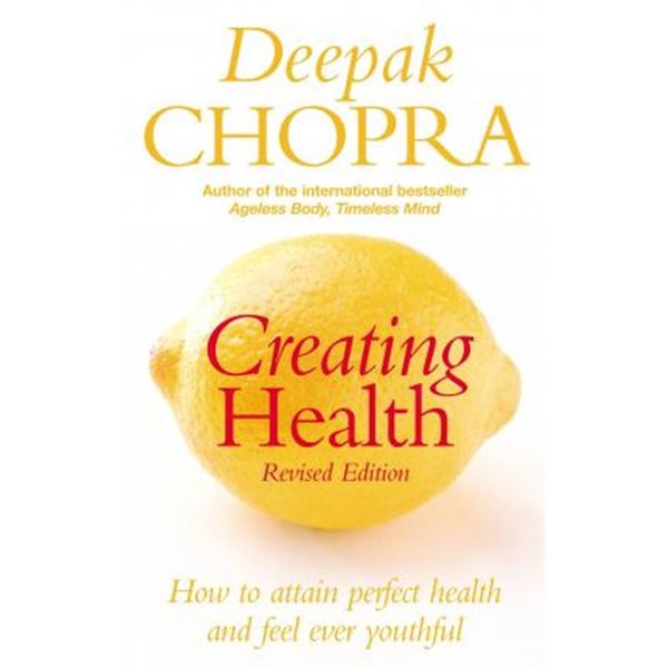 预订Creating Health:How to attain perfect health and feel ever youthful