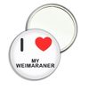 I Love My Weimaraner - 77mm Round Compact Mirror