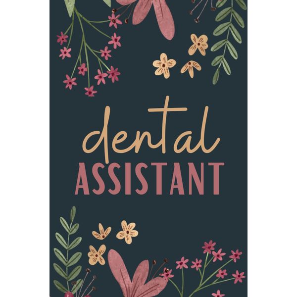 Dental Assistant Notebook (6 x 9 Inches): Blank Lined Paper Journal With Multicolor Floral Cover