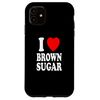 iPhone 11 I Heart (Love) Brown Sugar Baking Baker Molasses Raw Case