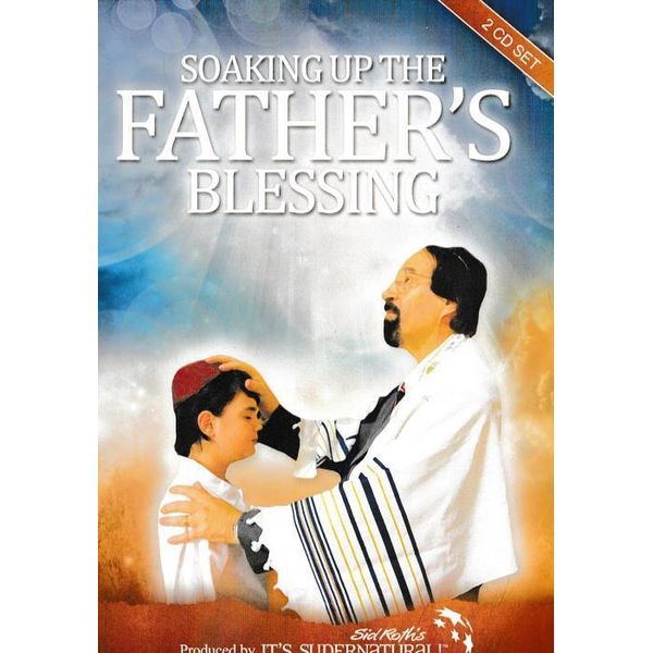 Soaking Up The Father's Blessing 2-Disc AUDIO CD receive transformation health+